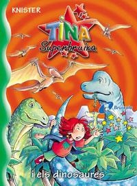 TINA SUPERBRUIXA I ELS DINOSAURES (TINA,16) | 9788483048436 | KNISTER | Llibreria La Gralla | Librería online de Granollers