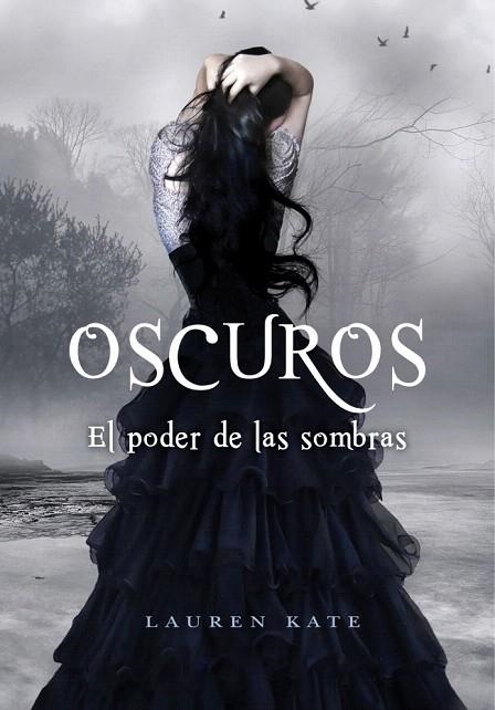 OSCUROS. EL PODER DE LAS SOMBRAS | 9788484416883 | KATE, LAUREN | Llibreria La Gralla | Librería online de Granollers