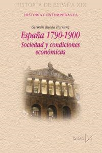 ESPAÑA 1790-1900. SOCIEDAD Y CONDICIONES ECONOMICAS | 9788470903854 | RUEDA HERNANZ, GERMAN | Llibreria La Gralla | Llibreria online de Granollers