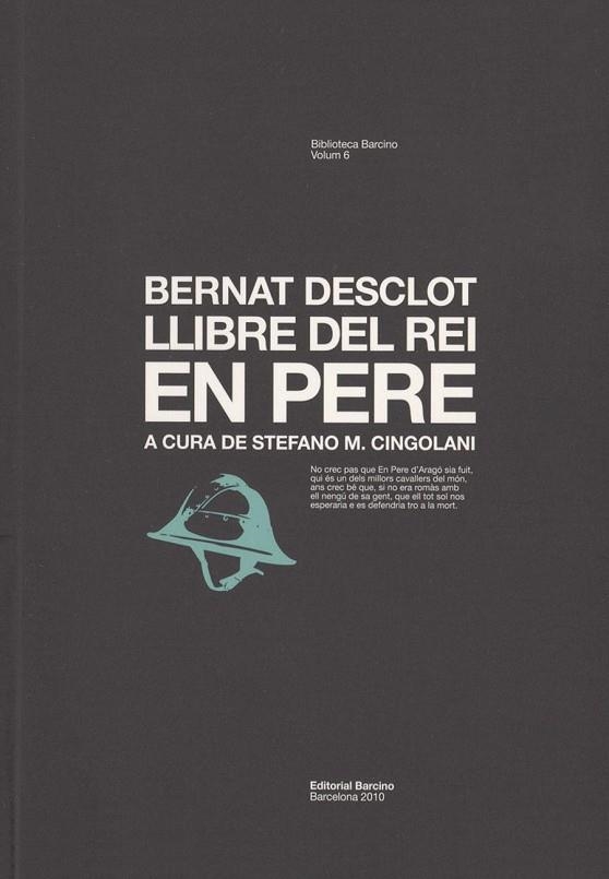 LLIBRE DEL REI EN PERE. BERNAT DESCLOT (BIBLIOTECA BARCINO, 6) | 9788472267657 | CINGOLANI, STEFANO M. | Llibreria La Gralla | Llibreria online de Granollers