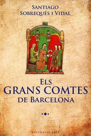 GRANS COMTES DE BARCELONA, ELS | 9788415267362 | SOBREQUÉS I VIDAL, SANTIAGO | Llibreria La Gralla | Librería online de Granollers