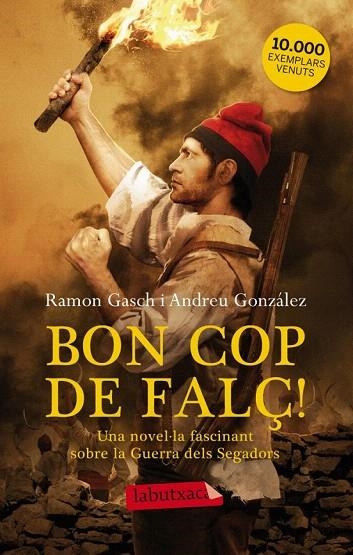 BON COP DE FALÇ (LABUTXACA) | 9788499306087 | GASCH, RAMON; GONZALEZ, ANDREU | Llibreria La Gralla | Llibreria online de Granollers