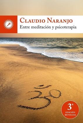 ENTRE MEDITACION Y PSICOTERAPIA | 9788495496874 | NARANJO, CLAUDIO | Llibreria La Gralla | Llibreria online de Granollers