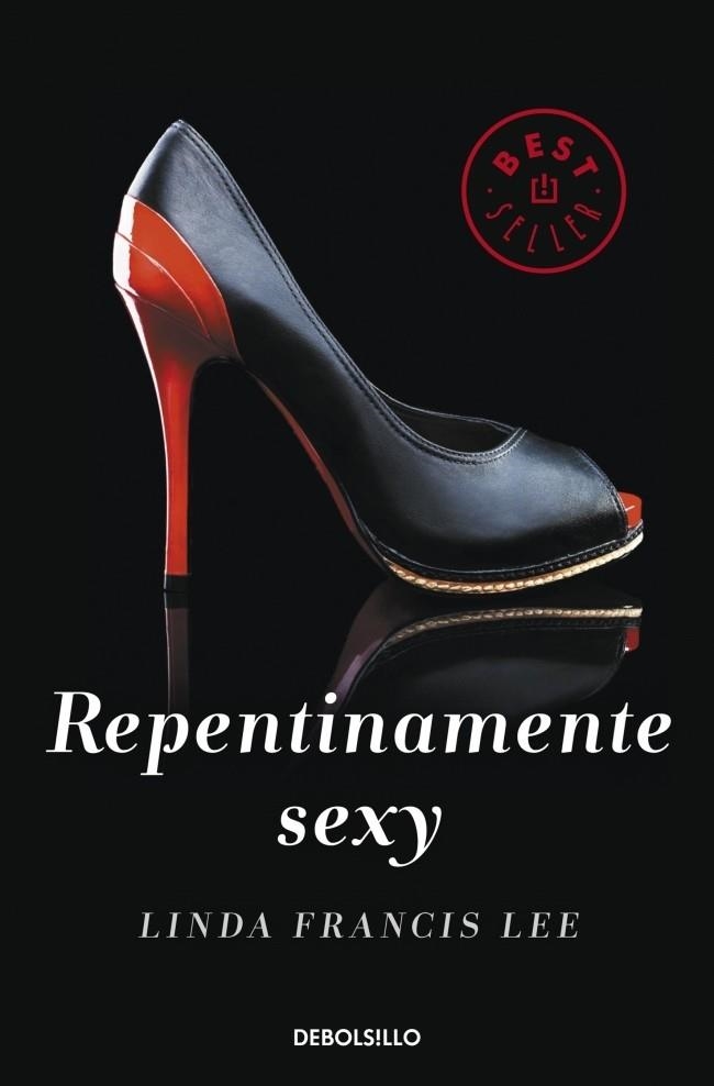 REPENTINAMENTE SEXY (DEBOLSILLO) | 9788490323243 | LEE, LINDA FRANCIS | Llibreria La Gralla | Librería online de Granollers