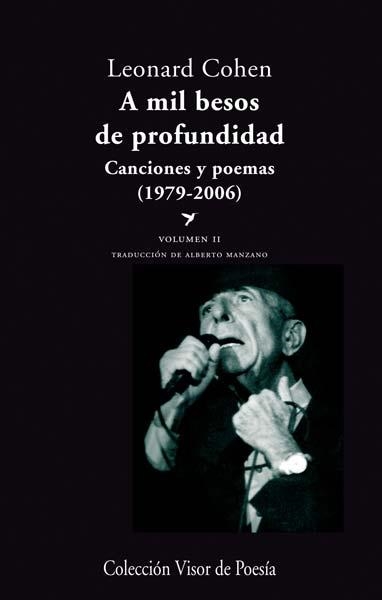 A MIL BESOS DE PROFUNDIDAD 1976-2006 | 9788498958058 | COHEN, LEONARD | Llibreria La Gralla | Llibreria online de Granollers