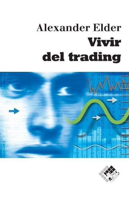 VIVIR DEL TRADING | 9788493622688 | ELDER, ALEXANDER | Llibreria La Gralla | Librería online de Granollers