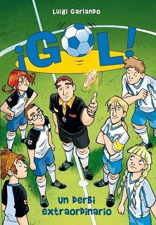 GOL 20. UN DERBI EXTRAORDINARIO | 9788415580379 | GARLANDO, LUIGI | Llibreria La Gralla | Llibreria online de Granollers