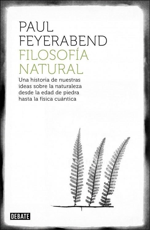 FILOSOFÍA NATURAL | 9788499922317 | FEYERABEND, PAUL | Llibreria La Gralla | Llibreria online de Granollers