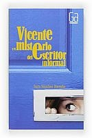 VICENTE Y EL MISTERIO DEL ESCRITOR INFORMAL (GRAN ANGULAR,277) | 9788467533972 | SÁNCHEZ BUENDÍA, SARA | Llibreria La Gralla | Librería online de Granollers