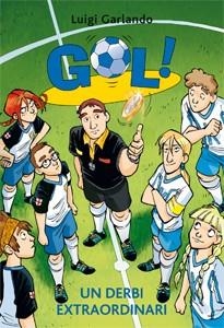 DERBI EXTRAORDINARI, UN (GOL, 20) | 9788424645892 | GARLANDO, LUIGI | Llibreria La Gralla | Llibreria online de Granollers