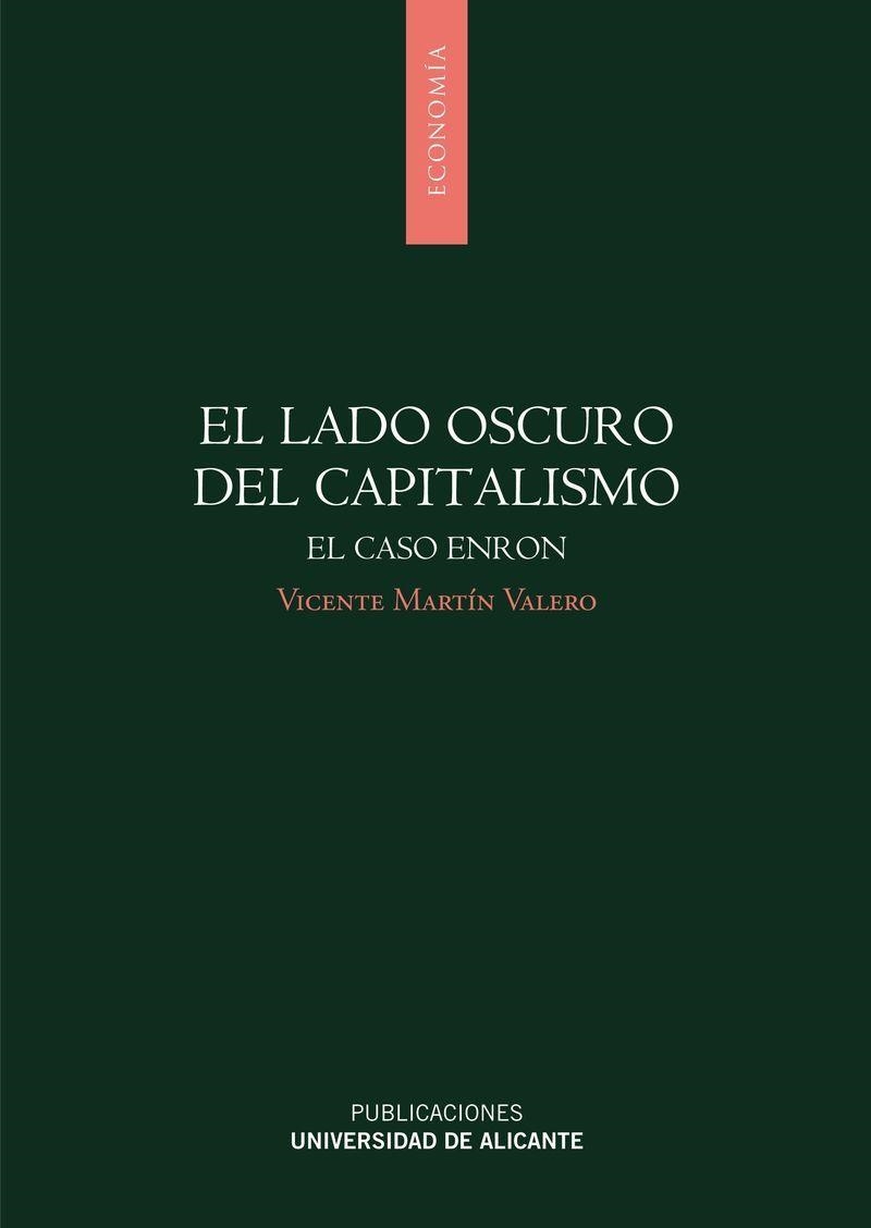 LADO OSCURO DEL CAPITALISMO, EL. EL CASO ENRON | 9788497172370 | MARTÍN VALERO, VICENTE | Llibreria La Gralla | Librería online de Granollers