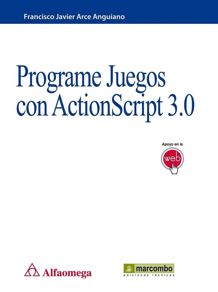 PROGRAME JUEGOS CON ACTIONSCRIPT 3.0 | 9788426719126 | ARCE, FRANCISCO JAVIER | Llibreria La Gralla | Librería online de Granollers