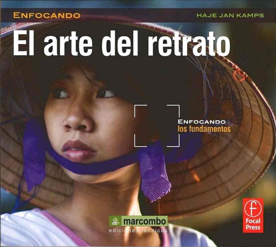 ARTE DEL RETRATO, EL (ENFOCANDO LOS FUNDAMENTOS) | 9788426718174 | JAN KAMPS, HAJE | Llibreria La Gralla | Librería online de Granollers