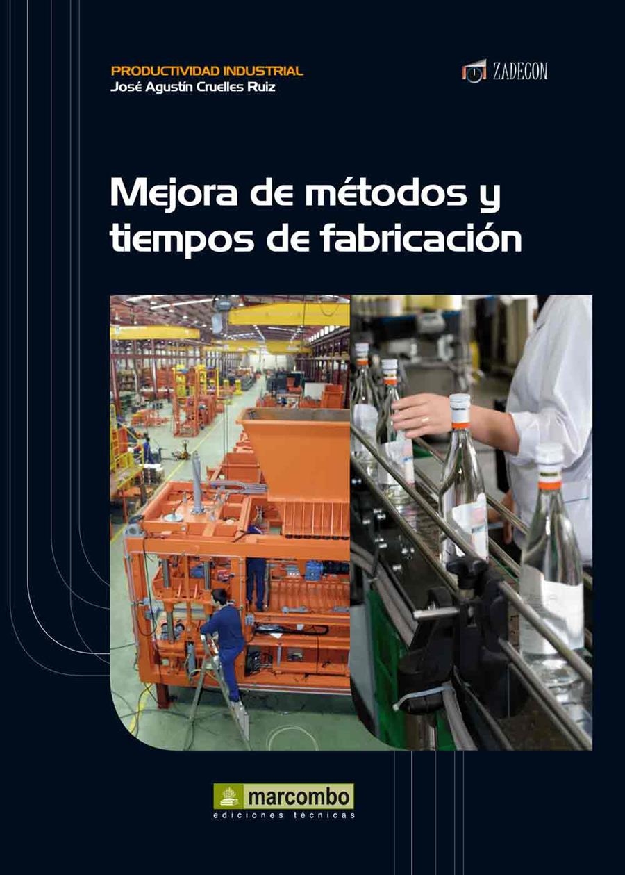 MEJORA DE MÉTODOS Y TIEMPOS DE FABRICACIÓN | 9788426718129 | CRUELLES RUIZ, JOSÉ AGUSTÍN | Llibreria La Gralla | Llibreria online de Granollers