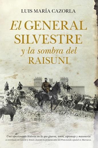 GENERAL SILVESTRE Y LA SOMBRA DEL RAISUNI | 9788415338871 | CAZORLA, LLUIS MARIA | Llibreria La Gralla | Llibreria online de Granollers