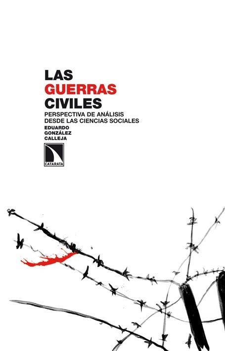 GUERRAS CIVILES, LAS | 9788483197783 | GONZÁLEZ CALLEJA, EDUARDO | Llibreria La Gralla | Librería online de Granollers