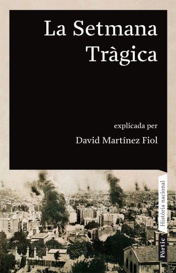 SETMANA TRAGICA, LA | 9788498090680 | MARTINEZ FIOL, DAVID | Llibreria La Gralla | Llibreria online de Granollers