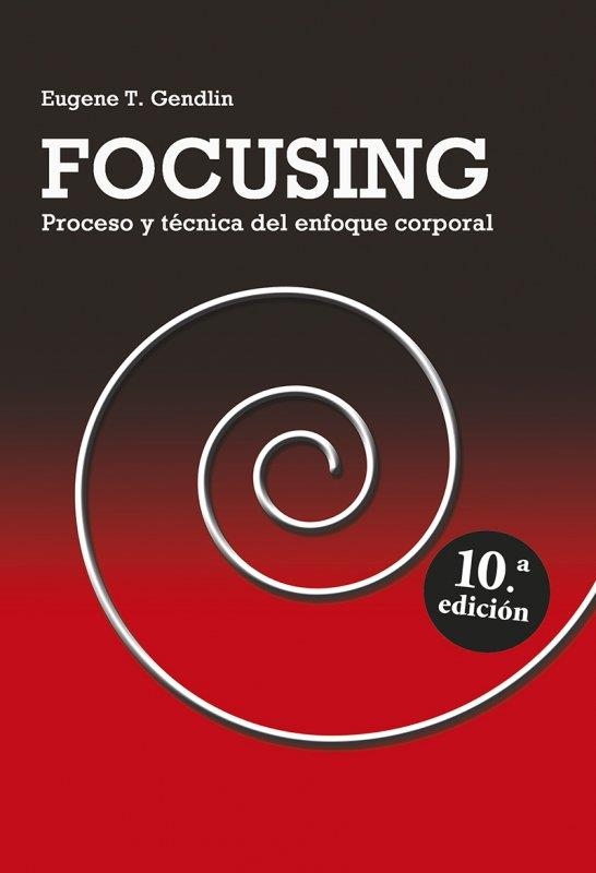 FOCUSING.PROCESO Y TECNICA DEL ENFOQUE CORPORAL | 9788427129368 | GENDLIN, EUGENE T. | Llibreria La Gralla | Llibreria online de Granollers