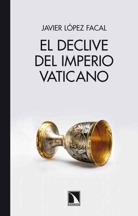 DECLIVE DEL IMPERIO VATICANO, EL | 9788483197790 | LÓPEZ FACAL, JAVIER | Llibreria La Gralla | Llibreria online de Granollers