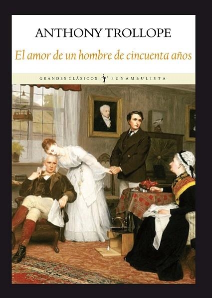 AMOR DE UN HOMBRE DE CINCUENTA AÑOS, EL | 9788494029387 | TROLLOPE, ANTHONY | Llibreria La Gralla | Llibreria online de Granollers