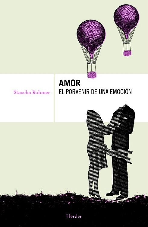 AMOR EL PORVENIR DE UNA EMOCIÓN | 9788425426674 | ROHMER, STASCHA | Llibreria La Gralla | Llibreria online de Granollers