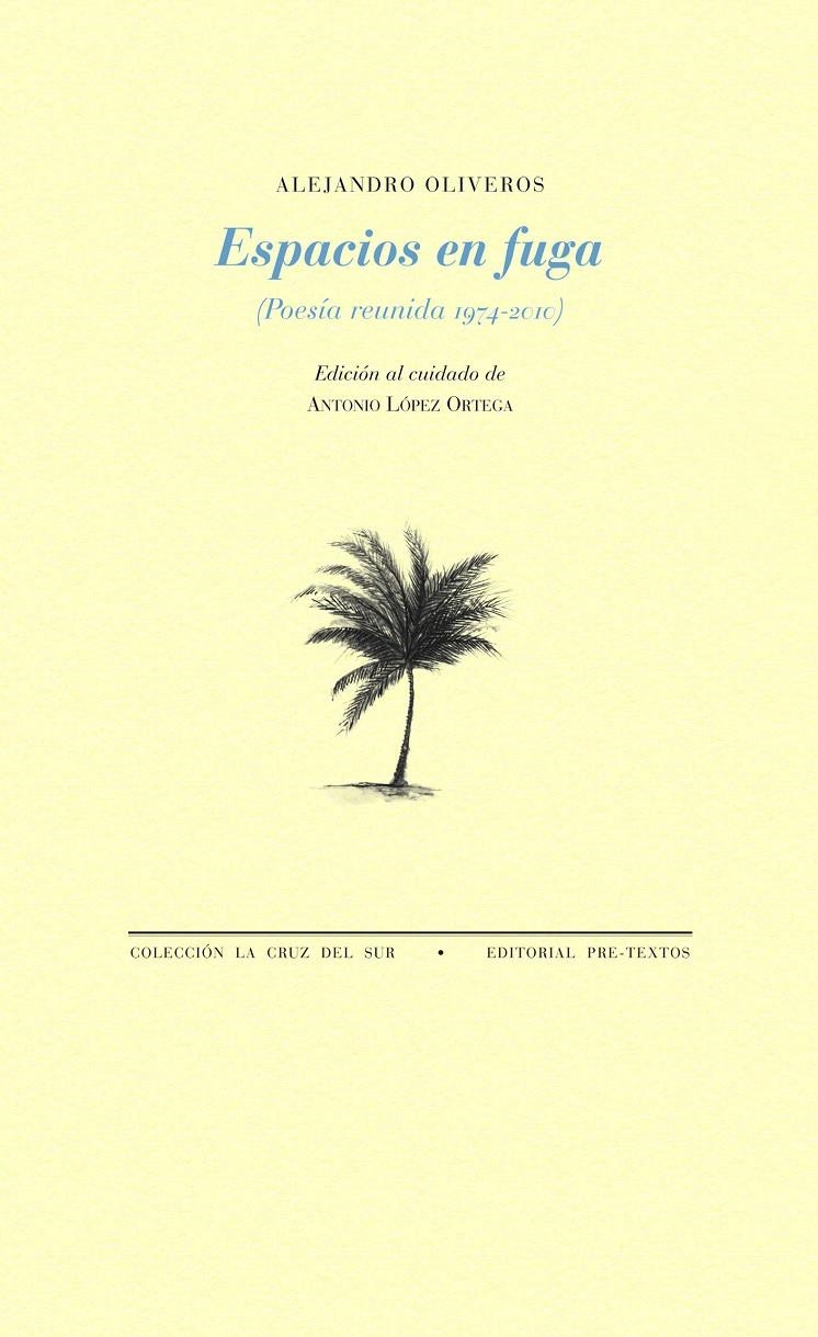 ESPACIOS EN FUGA. POESIA REUNIDA 1974-2010 | 9788415297628 | OLIVEROS, ALEJANDRO | Llibreria La Gralla | Llibreria online de Granollers