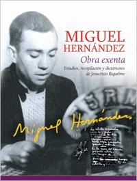 MIGUEL HERNÁNDEZ OBRA EXENTA | 9788441432130 | RIQUELME, JESUCRISTO | Llibreria La Gralla | Llibreria online de Granollers