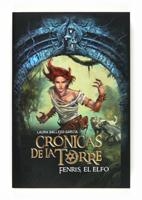 CRÓNICAS DE LA TORRE. FENRIS EL ELFO | 9788467539707 | GALLEGO, LAURA | Llibreria La Gralla | Llibreria online de Granollers