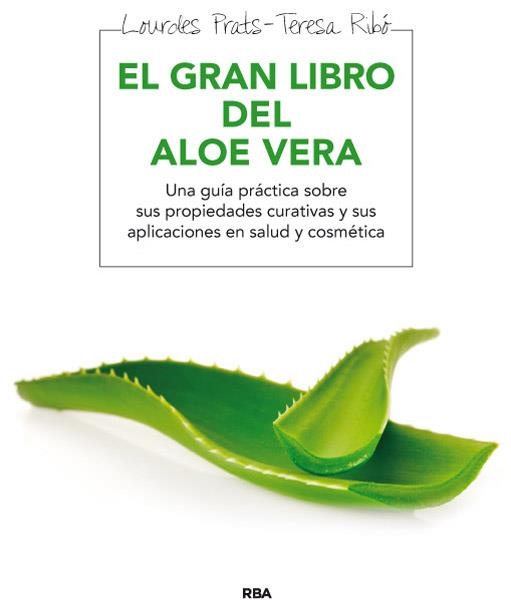 GRAN LIBRO DEL ALOE VERA, EL | 9788415541646 | PRAT, LOURDES / RIBO, TERESA | Llibreria La Gralla | Llibreria online de Granollers