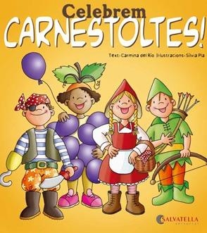 CELEBREM CARNESTOLTES! (AVUI ÉS UN DIA ESPECIAL) | 9788484127451 | DEL RIO, CARMINA | Llibreria La Gralla | Llibreria online de Granollers