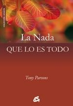 NADA QUE LO ES TODO, LA | 9788484452591 | PARSONS, TONY | Llibreria La Gralla | Librería online de Granollers