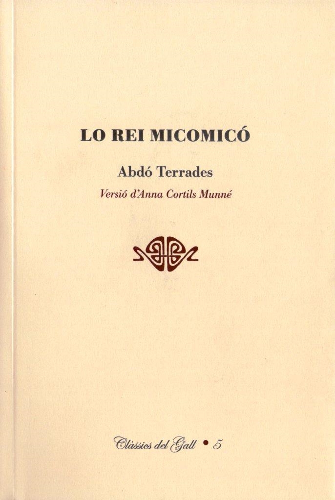 REI MICOMICÓ, LO (CLÀSSICS DEL GALL,5) | 9788492574629 | TERRADES, ABDÓ | Llibreria La Gralla | Llibreria online de Granollers