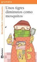 TIGRES DIMINUTOS COMO MOSQUITOS, UNOS | 9788424633455 | MARTI, MERITXELL; BURGUEÑO, ESTHER | Llibreria La Gralla | Llibreria online de Granollers