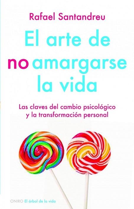 ARTE DE NO AMARGARSE LA VIDA, EL (EL ÁRBOL DE LA VIDA) | 9788497545464 | SANTANDREU LORITE, RAFAEL | Llibreria La Gralla | Llibreria online de Granollers