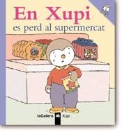 XUPI ES PERD AL SUPERMERCAT, EN (XUPI 5) | 9788424603557 | COURTIN, THIERRY | Llibreria La Gralla | Llibreria online de Granollers