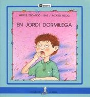 JORDI DORMILEGA, EN (LA SIRENA 18) (LL. DE PAL) | 9788424622688 | ESCARDO I BAS, MERCE / RECIO, RICARD | Llibreria La Gralla | Llibreria online de Granollers