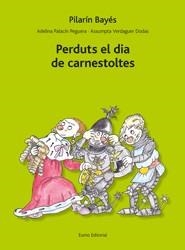 PERDUTS EL DIA DE CARNESTOLTES | 9788497664585 | BAYÉS, PILARÍN; PALACÍN, ADELINA; VERDAGUER I DODAS, ASSUMPTA | Llibreria La Gralla | Llibreria online de Granollers