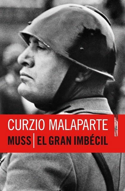 MUSS. EL GRAN IMBÉCIL | 9788415601173 | MALAPARTE, CURZIO | Llibreria La Gralla | Llibreria online de Granollers