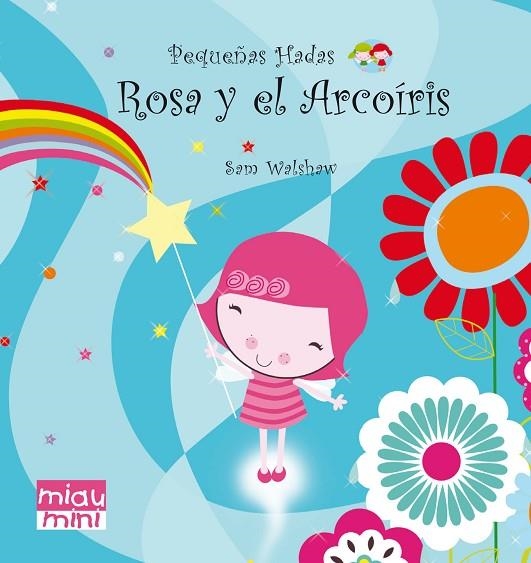 ROSA Y EL ARCOIRIS (PEQUEÑAS HADAS) | 9788415116523 | WALSHAW, SAM | Llibreria La Gralla | Llibreria online de Granollers