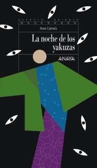 NOCHE DE LOS YAKUZAS, LA (ESPACIO ABIERTO) | 9788467828740 | CALMELS, ANNE | Llibreria La Gralla | Llibreria online de Granollers