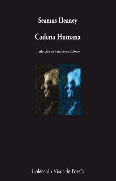 CADENA HUMANA | 9788498957990 | HEANEY, SEAMUS | Llibreria La Gralla | Llibreria online de Granollers