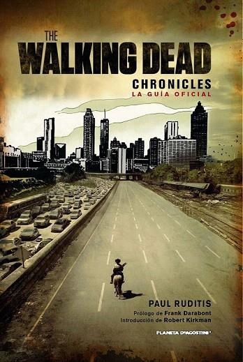 WALKING DEAD CHRONICLES, THE. LA GUÍA OFICIAL | 9788468476834 | RUDITIS, PAUL | Llibreria La Gralla | Llibreria online de Granollers