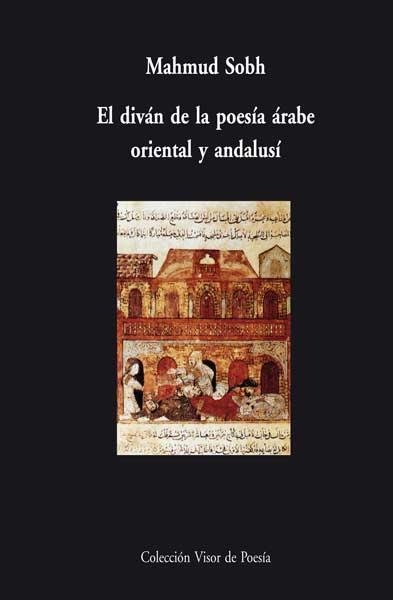 DIVÁN DE LA POESÍA ÁRABE ORIENTAL Y ANDALUSÍ, EL | 9788498950496 | SOBH, MAHMUD | Llibreria La Gralla | Llibreria online de Granollers