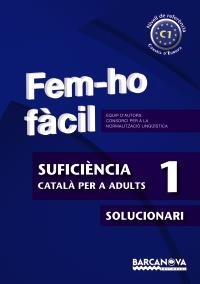 FEM-HO FÀCIL. SUFICIÈNCIA 1 (SOLUCIONARI.....) | 9788448928537 | CONSORCI PER A LA NORMALITZACIO LINGÜÍSTICA | Llibreria La Gralla | Llibreria online de Granollers