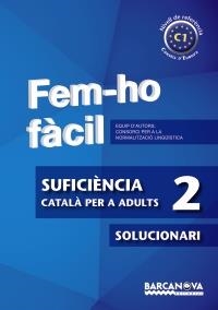 FEM-HO FÀCIL. SUFICIÈNCIA 2 (SOLUCIONARI.....) | 9788448928551 | CONSORCI PER A LA NORMALITZACIO LINGÜÍSTICA | Llibreria La Gralla | Llibreria online de Granollers