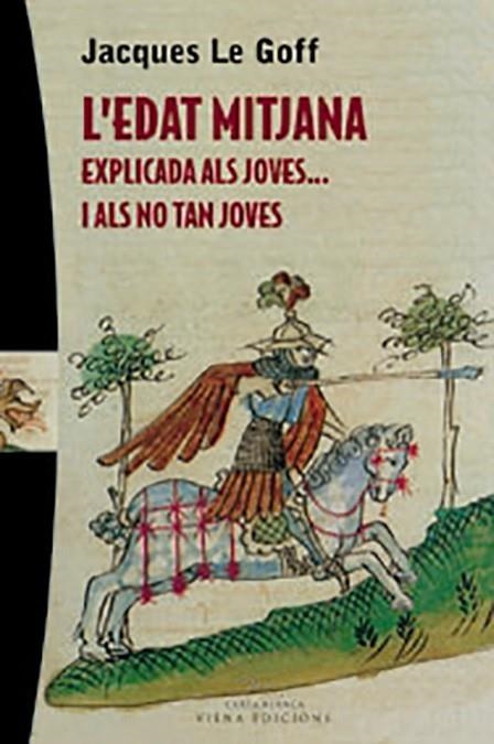 EDAT MITJANA EXPLICADA ALS JOVES I ALS NO TAN JOVES, L' | 9788483304341 | GOFF, JACQUES LE | Llibreria La Gralla | Llibreria online de Granollers