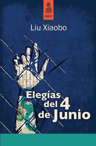 ELEGÍAS DEL 4 DE JUNIO | 9788489624894 | XIAOBO, LIU | Llibreria La Gralla | Llibreria online de Granollers