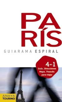 PARÍS GUIARAMA ESPIRAL 2011 | 9788499351582 | ALONSO IBARROLA, JOSÉ MANUEL/BLANCO BARBA, ELISA | Llibreria La Gralla | Llibreria online de Granollers