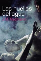 HUELLAS DEL AGUA, LAS | 9788492813582 | REDMANN, J.M.  | Llibreria La Gralla | Llibreria online de Granollers