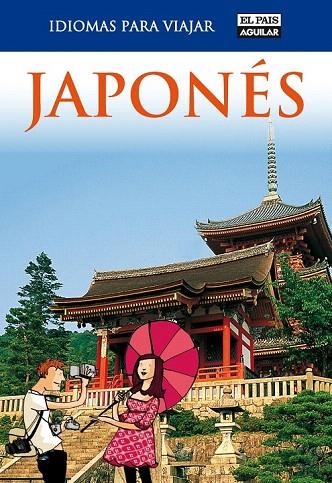 JAPONES. IDIOMAS PARA VIAJAR EL PAIS AGUILAR | 9788403510777 | VARIOS AUTORES | Llibreria La Gralla | Llibreria online de Granollers